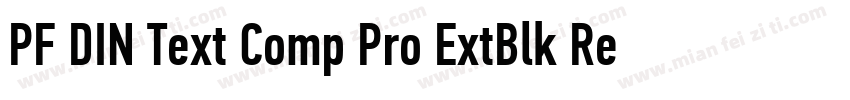 PF DIN Text Comp Pro ExtBlk Regular字体转换